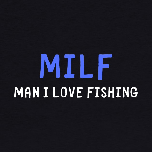 milf man i love fishing by PetLolly